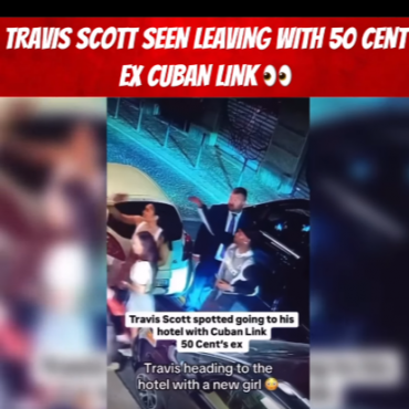 travis-scott-spotted-with-50-cent’s-ex-cuban-link:-new-romance-sparks-drama-in-hip-hop-world.