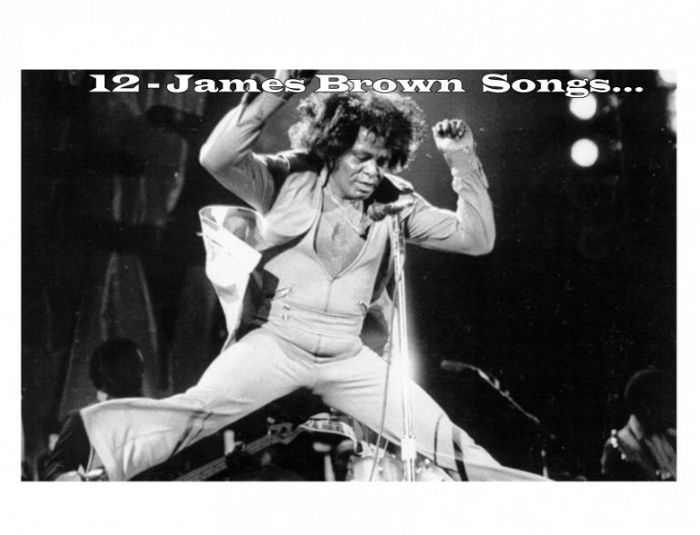 12-james-brown-songs-that-define-the-godfather-of-soul’s-legacy.