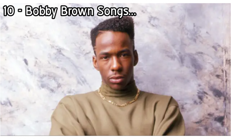 8-classic-bobby-brown-r&b-songs-you-need-to-hear.
