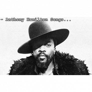 top-8-anthony-hamilton-songs-that-prove-soul-music-never-dies.