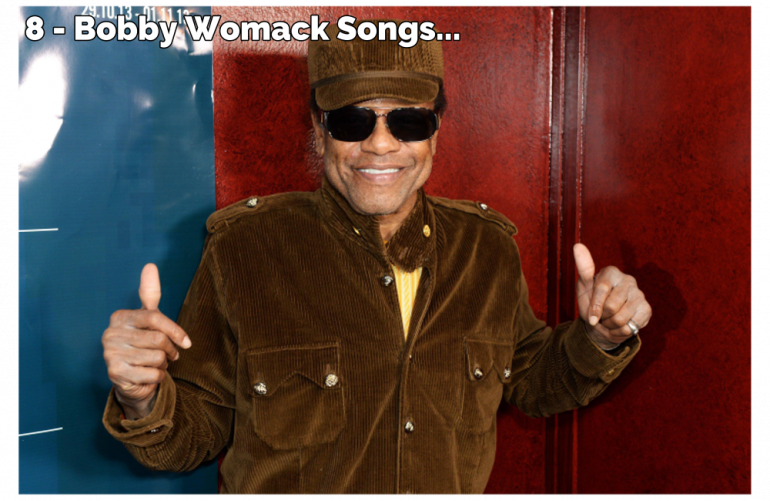 8-bobby-womack-songs-that-shaped-soul-music-and-influenced-generations.