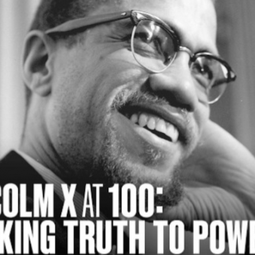 remembering-malcolm-x-on-his-100th-birthday:-the-prophet-america-refused-to-hear.