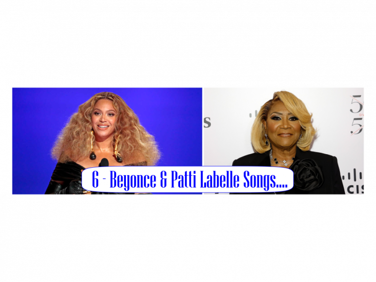 6-beyonce-and-patti-labelle-songs-to-add-to-your-pop-&-r&b-soul-playlist.