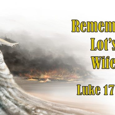 devout-christians:-the-spiritual-downfall-of-lot-–-lessons-from-a-righteous-man-who-lost-his-way.