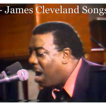 8-james-cleveland-gospel-songs-to-strengthen-the-christian-walk.