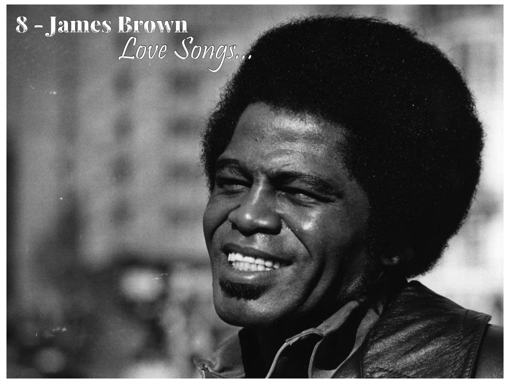 8-james-brown-love-songs-that-show-why-he’s-the-godfather-of-soul.