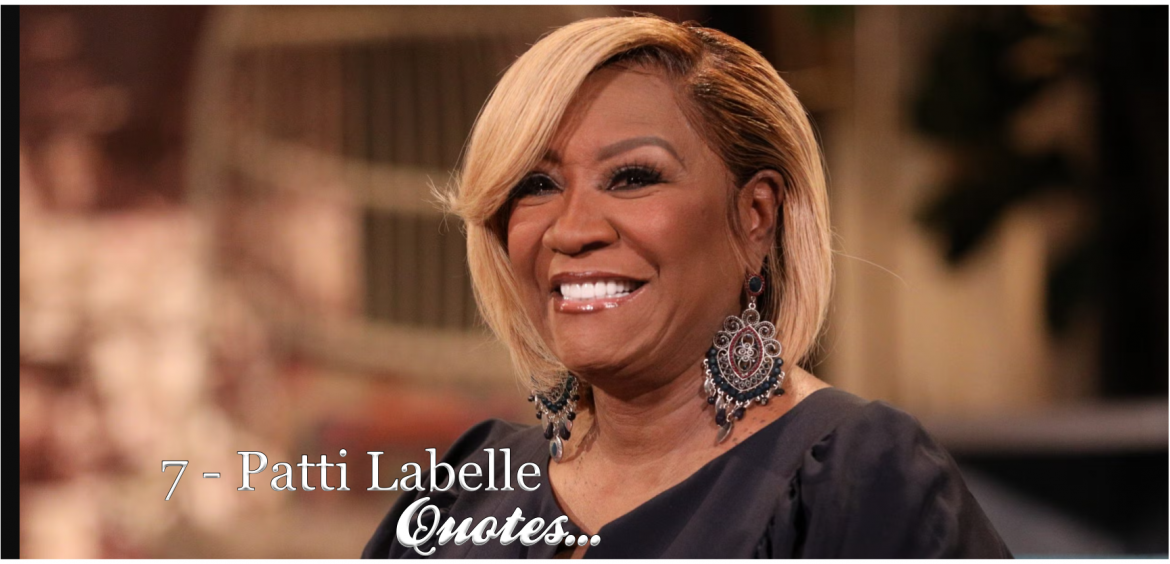 7-patti-labelle-quotes-about-life,-love,-and-resilience.