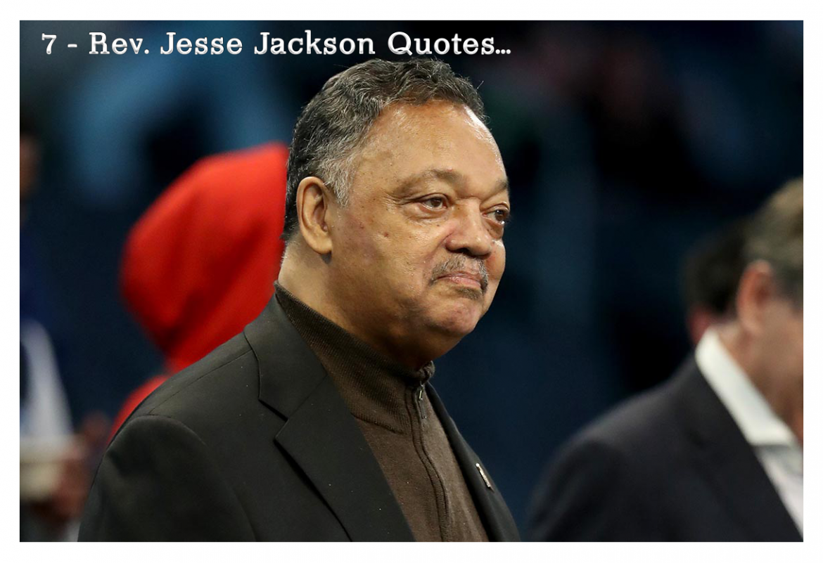 7-rev-jesse-jackson-quotes-that-still-inspire-leadership,-courage,-and-change.