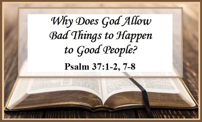 devout-christians:-is-it-wrong-to-ask-why-god-allows-bad-things-to-happen.