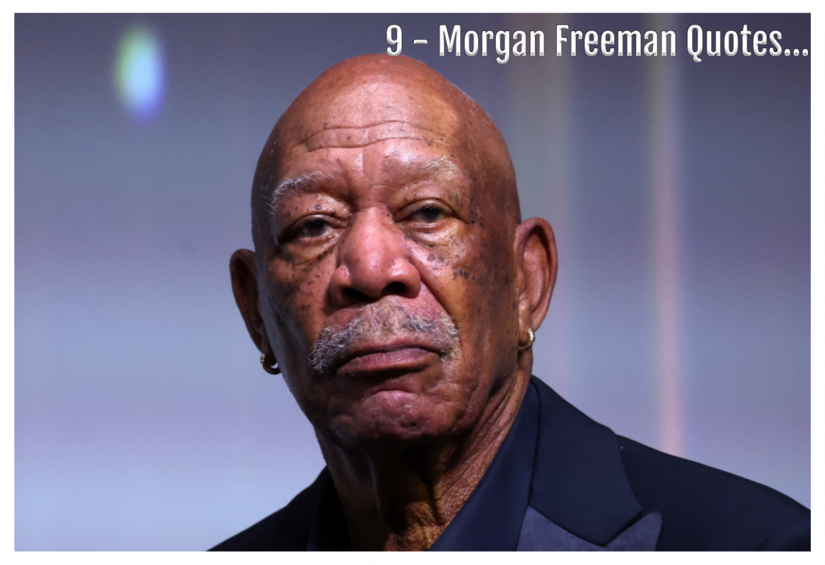 9-morgan-freeman-quotes-that-speak-to-the-soul-of-america.