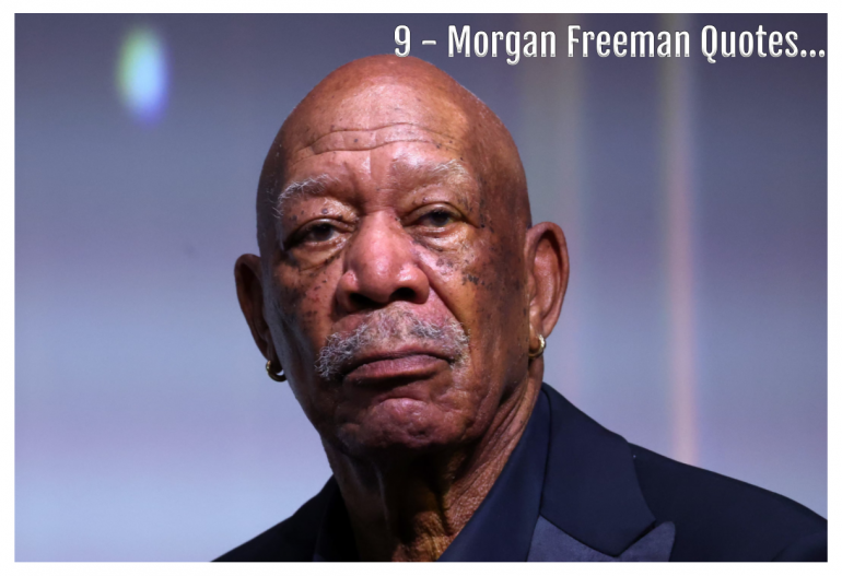 9-morgan-freeman-quotes-that-speak-to-the-soul-of-america.