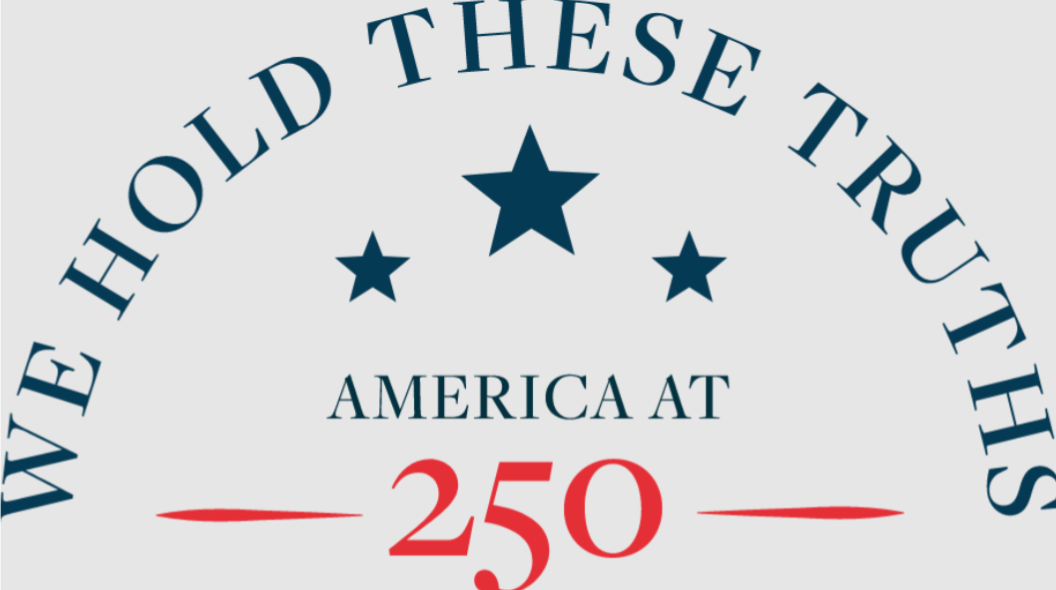america-at-250:-remembering-liberty,-accountability,-and-the-stories-we-must-tell.