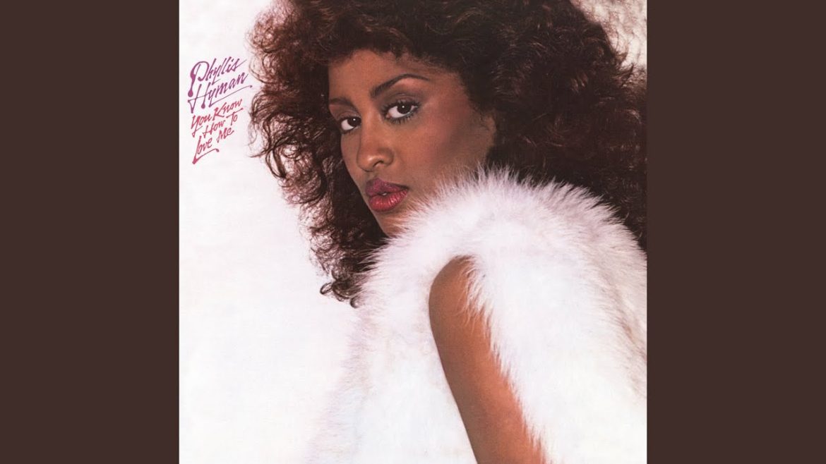 phyllis-hyman’s-“you-know-how-to-love-me”-is-an-upbeat-love-song-that-gets-it-right.