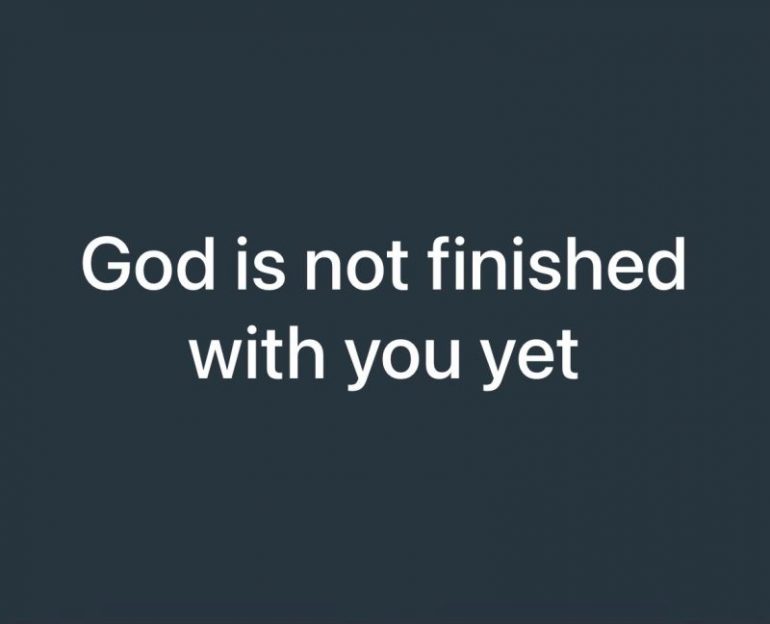 devout-christians:-god-is-not-finished-with-you-yet.